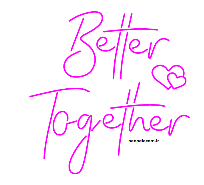 تابلو نئون Better Together کد 401 با آداپتور