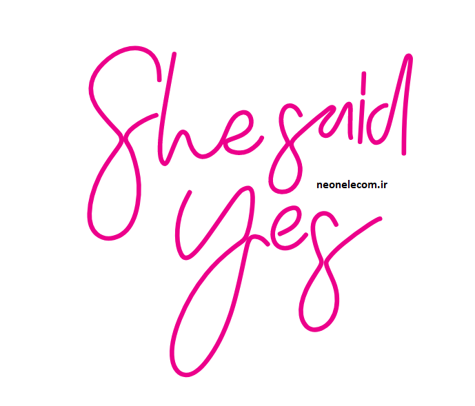 تابلو نئون شی سید She Said Yes کد 203 با آداپتور