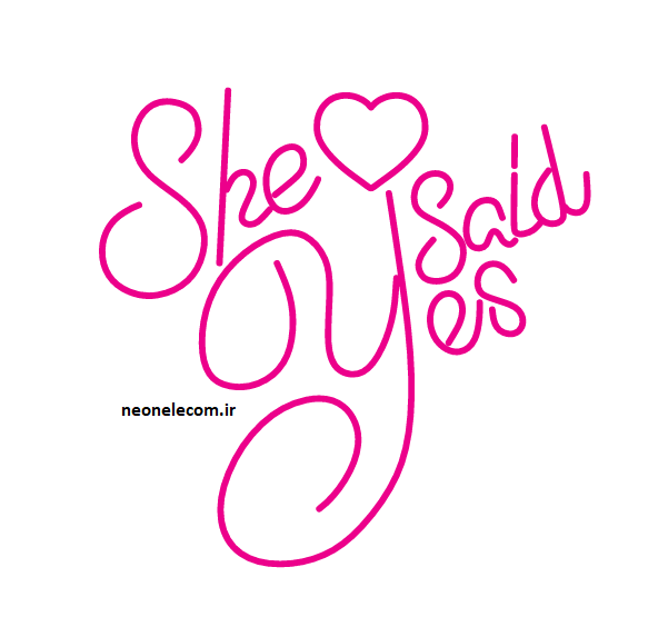 تابلو نئون شی سید She Said Yes کد 202 با آداپتور